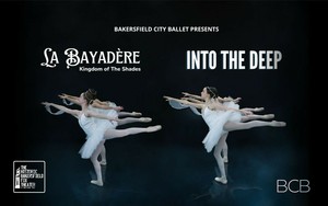 Bakersfield City Ballet Presents Kingdom of The Shades & Into The Deep