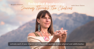 Embodied Awakening - A Journey Through The Chakras