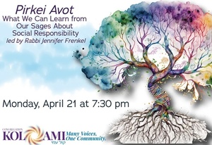 Pirkei Avot – What We Can Learn from Our Sages About Social Responsibility