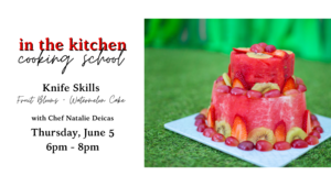 Knife Skills: Fruit Blooms & Watermelon Cake