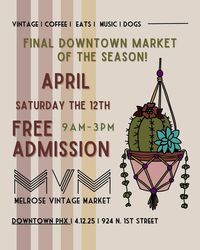 Melrose Vintage Market - FINAL DOWNTOWN MARKET OF THE SEASON!