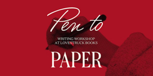 Pen to Paper: A Writing Workshop at Lovestruck Books