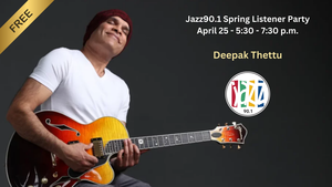 Jazz90.1 Listener Party ft. Deepak Thettu