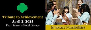 Girl Scouts of Greater Chicago and Northwest Indiana Tribute to Achievement