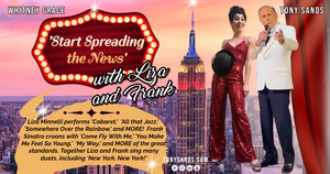 ‘START SPREADING THE NEWS’ WITH LIZA & FRANK