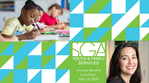 SGA Youth & Family Services’ Annual Benefit Luncheon