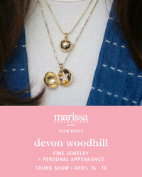 Devon Woodhill Fine Jewelry Trunk Show + Personal Appearance