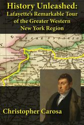 History Unleashed: Lafayette’s Western New York Tour and the Spirit of 1825 America