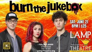 Burn the Jukebox at The Lamp Theatre, Irwin