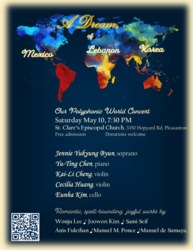 A Dream of Korea, Lebanon and Mexico, May 10 Our Polyphonic World concert in Pleasanton