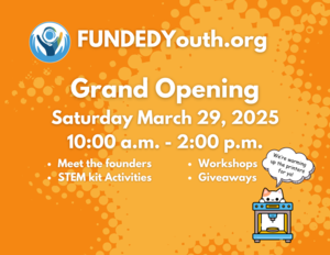 FundedYouth's 3D Printing Lab and Makerspace Grand Opening