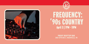 Frequency at PROOF: ‘90s Country