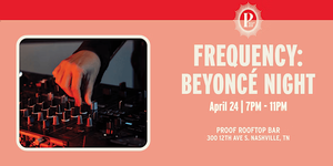 Frequency at PROOF: Beyoncé Night