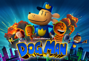 Family Movie: Dog Man