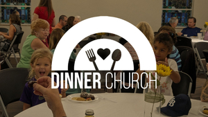 Dinner Church