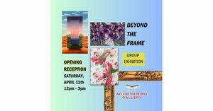 Opening Reception for "Beyond The Frame"