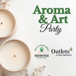Outlets of Des Moines Hosts Aroma & Art Pop-Up Party and Classes