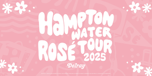 Hampton Water Rosé Tour Delray 2025