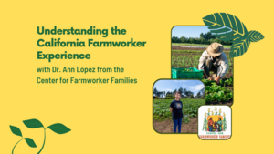 Understanding the California Farmworker Experience