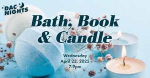 DAC Nights: Bath, Book & Candle