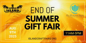 End of Summer Gift Fair @ Ka Makana Alii