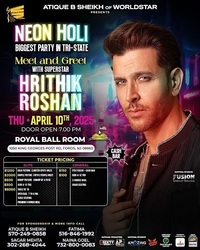 Neon Holi 2025: Meet & Greet with Hrithik Roshan - New Jersey