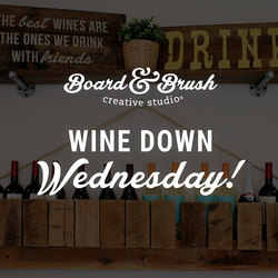 Wine down Wednesday-Pick Your Project Workshop! (FREE bonus pedestals) (Pre-Registration Required)