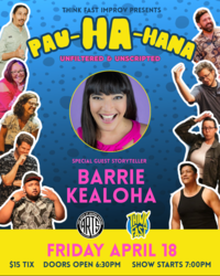 Pau-HA-Hana: Unscripted & Unfiltered with Special Guest Barrie Kealoha