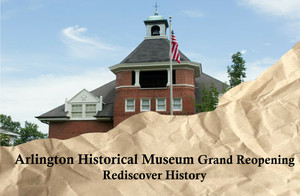 Grand Re-Opening of the Arlington Historical Museum