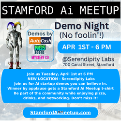 🚀 Don’t Miss Stamford AI Meetup DEMO NIGHT! – This Tuesday, April 1st @ Serendipity Labs Stamford! 🚀