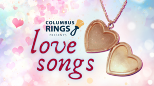 Columbus Rings presents: Love Songs