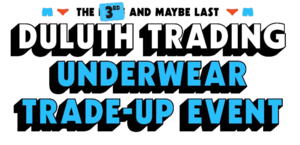 Duluth Trading Co.’s Underwear Trade-Up Event