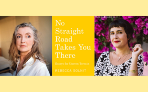 No Straight Road Takes You There: Essays for Uneven Terrain