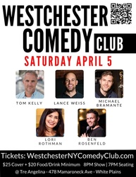 Westchester Comedy Club: Lance Weiss, Tom Kelly, Lori Rothman & friends