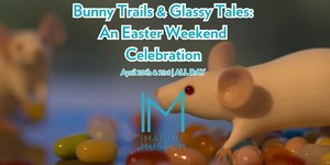 Easter Weekend Celebration at Imagine Museum