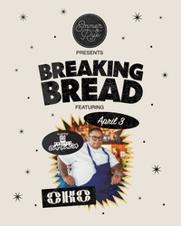 Emmer & Rye Breaking Bread Dinner Series: OKO