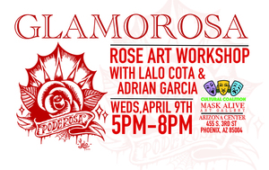 Glamorosa Rose Art Workshop with Lalo Cota & Adrian Garcia