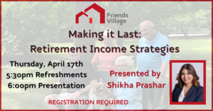 FINANCIAL EDUCATION SERIES:  Making it Last~Retirement Income Strategies