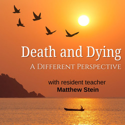Death & Dying Workshop: A Buddhist Perspective