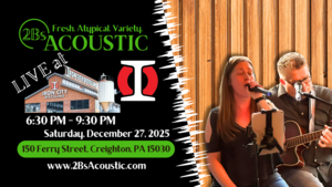 2Bs Acoustic hosted by Iron City Distilling