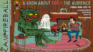 The Campfireball: Reverse-Storytelling