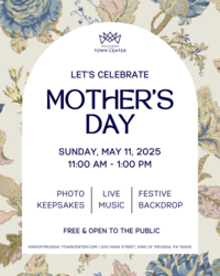 Mother’s Day Celebration at King of Prussia Town Center