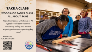 Class: Woodshop Basics - Build Your Confidence Working With Different Types of Saws - [NLR]