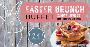Easter Brunch Buffet at 1741 Pub & Grill