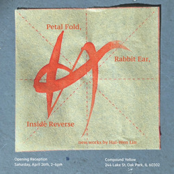 Fold, Rabbit Ear, Inside Reverse: new works by Hai-Wen Lin