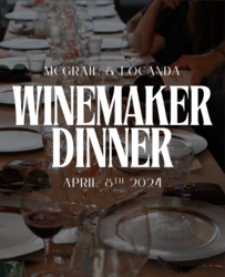 McGrail Wine Dinner at Locanda Wine Bar