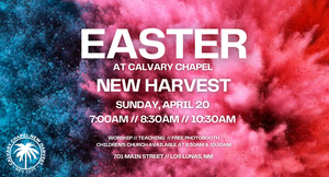 Easter at Calvary Chapel New Harvest