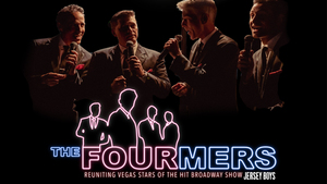 The Fourmers...Reuniting Stars of the Hit Broadway Show "Jersey Boys"