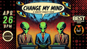 Change My Mind: A Comedy Debate Show