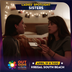 OUTshine LGBTQ+ Film Festival Presents Its Ladies Spotlight Film - Sisters